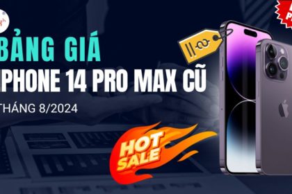 giá iPhone 14 Pro Max cũ tháng 8 2024