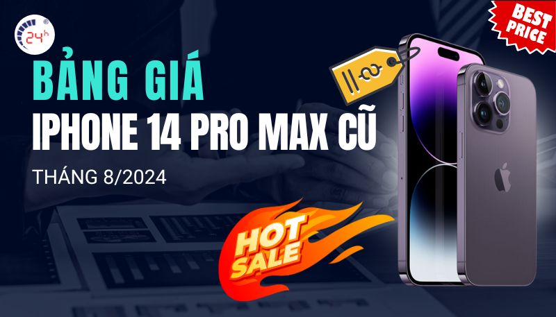 giá iPhone 14 Pro Max cũ tháng 8 2024