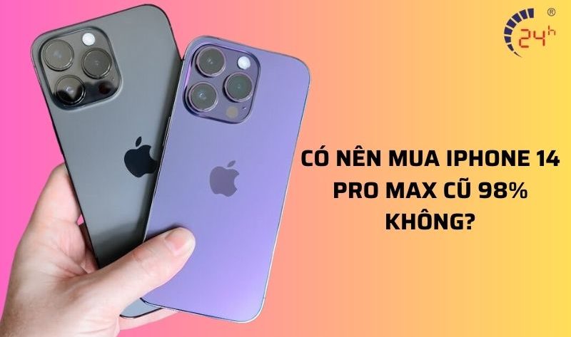 có nên mua iPhone 14 pro max cũ 98%