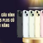 đánh giá cấu hình iphone 15 plus cũ