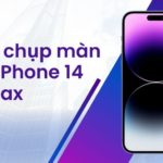 Cách chụp màn hình iPhone 14 Pro Max